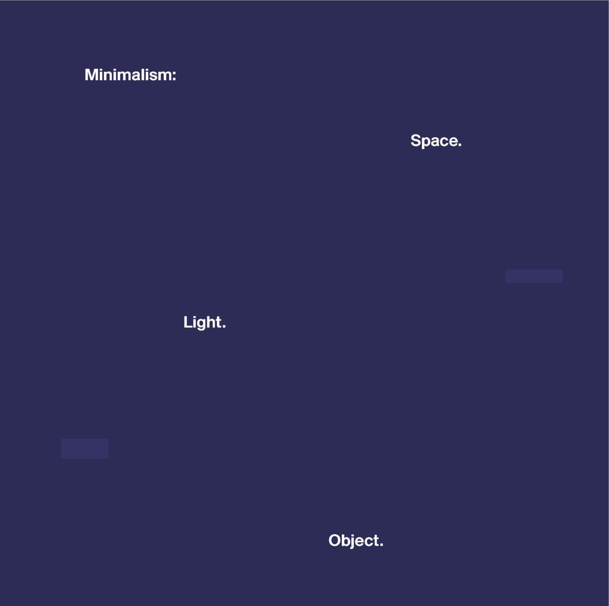 Minimalism: Space. Light. Object.