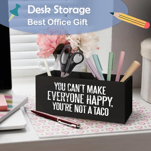 SNNDER Funny Office Pen Holder, Inspirational Desk Decor, You Can't Make Everyone Happy You're not a Taco Acrylic Pen Pencil Holder Organizer for Home Office Desk Accessories, - color: You Can't Make Everyone Happy