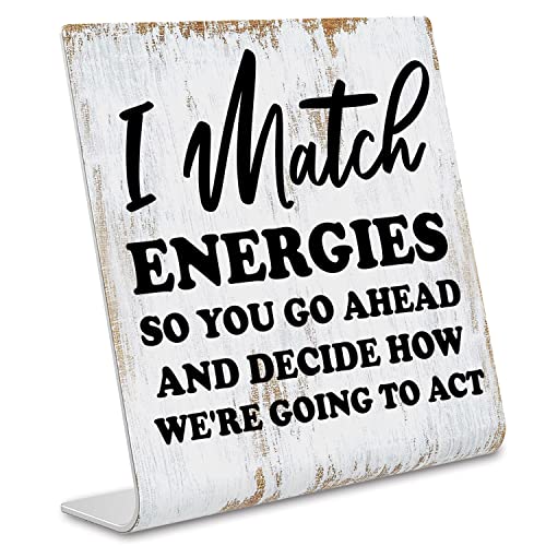 Funny Desk Signs for Women Men Office, Work Humor Decor Cubicle, Office Shelf Table Desk Decor for Cowoker Friends Sister Manager, Sarcastic Work Stress Relief White Elephant Gift Idea dksg3 - style: I match energies