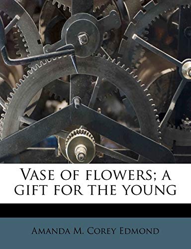 Vase of flowers; a gift for the young