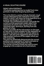 A VISUAL SCULPTING COURSE: FRONT-VIEW PORTRAITS 193 photos explaining how to model front-view portraits in the relief engraving technique