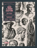 Greek and Roman Sculpture: An Image Archive for Artists and Designers (Image Archive Series by Vault Editions)