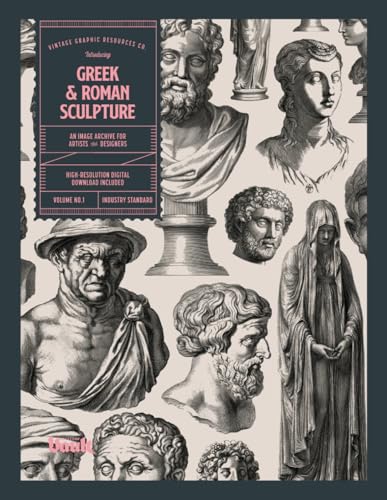 Greek and Roman Sculpture: An Image Archive for Artists and Designers (Image Archive Series by Vault Editions)