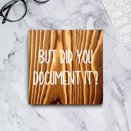 mmiishe But Did You Document It Wooden Box Sign Decorative Funny Office Wood Box Sign Home Office Decor Rustic Farmhouse Square Desk Decor Sign for Shelf 5 x 5 Inches Burlywood. - color: Burlywood, size: 5 x 5 inches