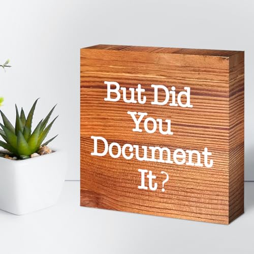 z-crange But Did You Document It Sign Wooden Box Desk Decor,Funny Office Wood Block Sign for Office Home Shelf Tabletop Decor-Brown - color: WOOD