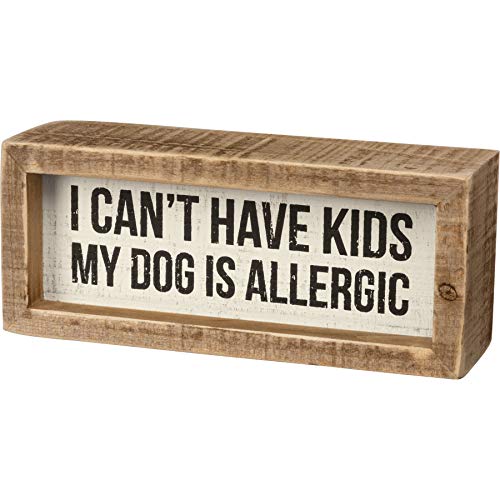 Primitives by Kathy Rustic Farmhouse Decor - Inspirational Wall Art, Wooden Table/Shelf Decor, Boho Kitchen Accessories 5”x7” - style: Dog Allergic