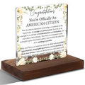 Congratulations American Citizenship Acrylic Plaque, Inspirational U.S. Citizen Gift, Patriotic Keepsake Celebrating New Americans, Floral Home Decor, Citizenship Ceremony Gift Idea,XXD104 - style: U.S. Citizen