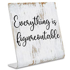 Everything is Figureoutable Sign, Inspirational Gift for Woman, Men, Workers, Friends,Motivational Desk Sign Decorations for Home Office Desk Bar Cubicle Table Shelf Plaque Sign Decor dksg15 - style: Everything is Figureoutable