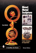 Direct Metal Sculpture (Schiffer Art Book)