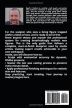 WAX SCULPTURE CARVING: A Master Guide To Designing, Casting, And Finishing Lifelike Figures With Professional Results