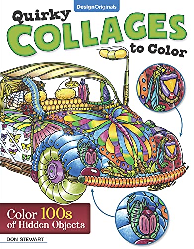 Quirky Collages to Color: Color 100s of Hidden Objects (Design Originals) 32 Thoughtful and Intriguing Designs, Each Highly Detailed with Hidden Puzzle Elements for a One-of-a-Kind Adult Coloring Book