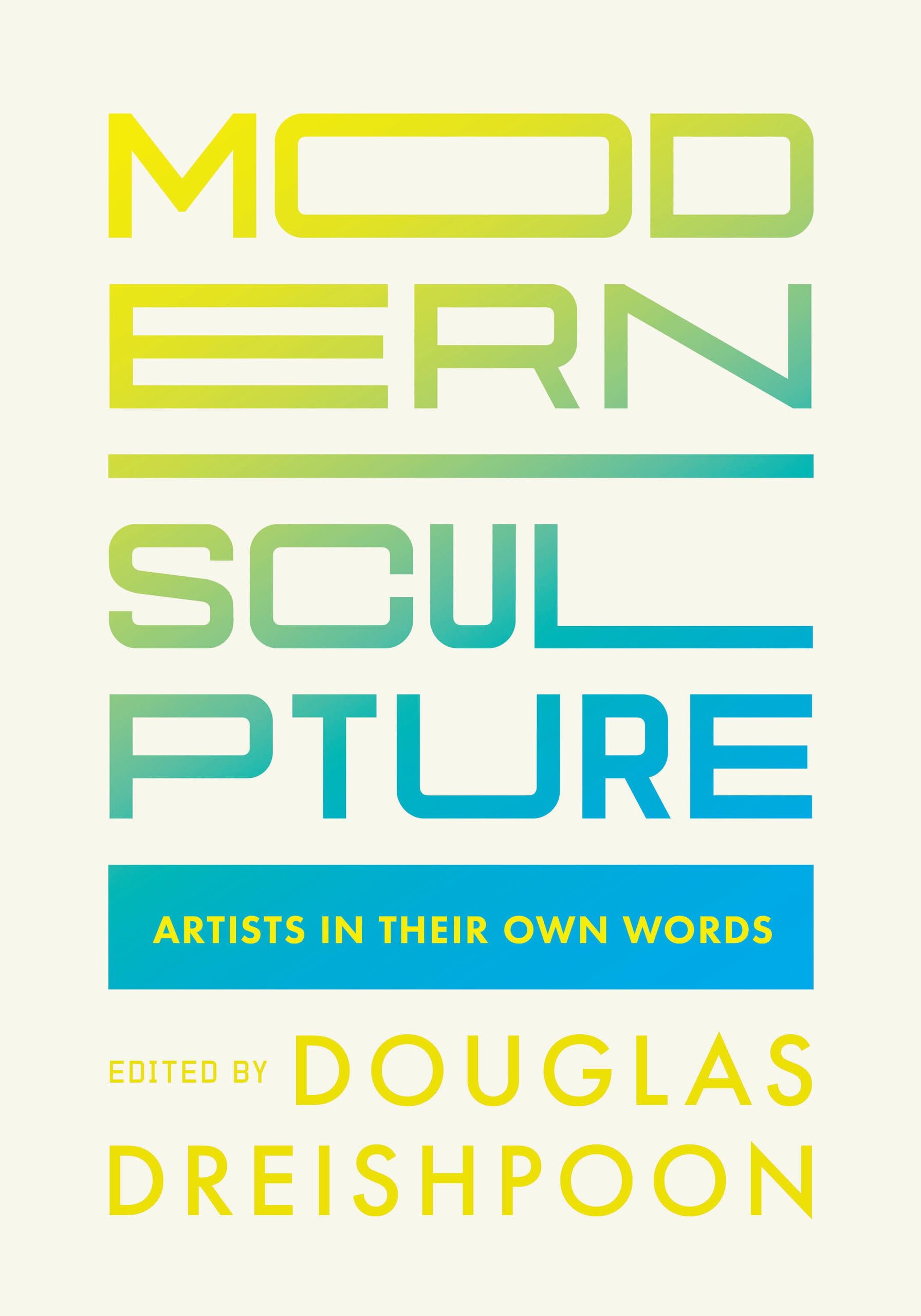 Modern Sculpture: Artists in Their Own Words (Documents of Twentieth-Century Art)