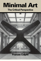 Minimal Art: The Critical Perspective