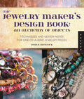 The Jewelry Maker's Design Book: An Alchemy of Objects: An Alchemy of Objects